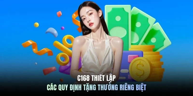 C168 thiết lập các quy định tặng thưởng riêng biệt