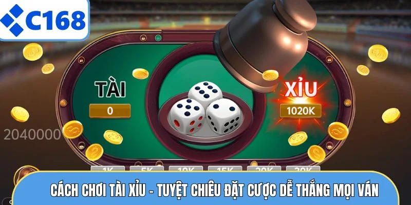 Cách Chơi Tài Xỉu - Tuyệt Chiêu Đặt Cược Dễ Thắng Mọi Ván