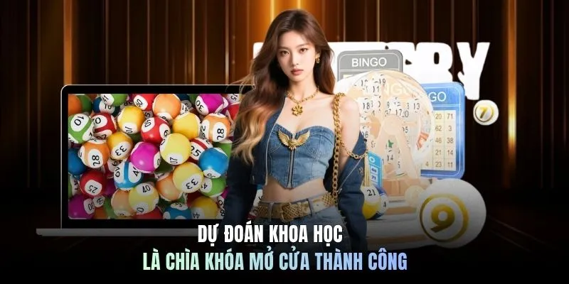 Dự đoán khoa học là chìa khóa mở cửa thành công