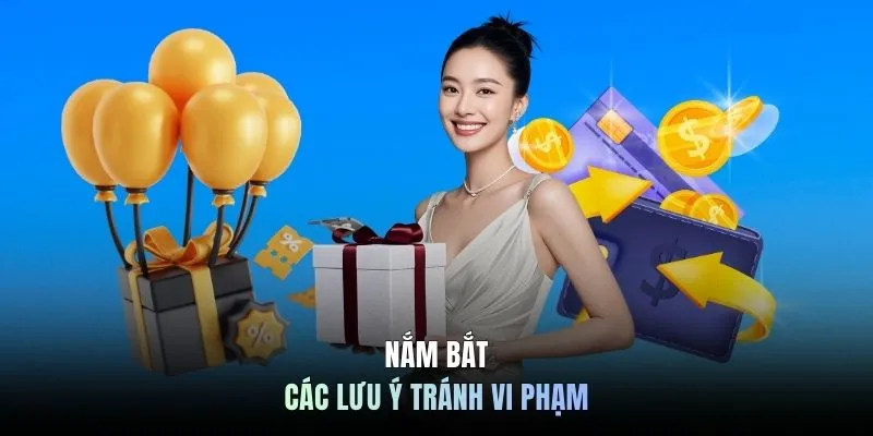 Nắm bắt các lưu ý tránh vi phạm