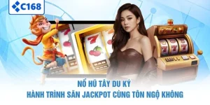 Nổ Hũ Tây Du Ký – Hành Trình Săn Jackpot Cùng Tôn Ngộ Không