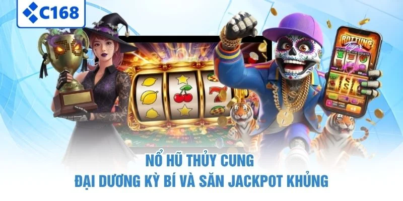 Nổ Hũ Thủy Cung – Đại Dương Kỳ Bí Và Săn Jackpot Khủng